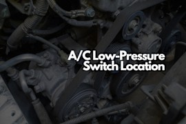 Where Is the A/C Low-Pressure Switch Located?