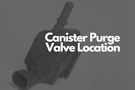 Where Is the Canister Purge Valve Located?