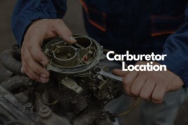 Where Is the Carburetor Located?