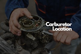 Where Is the Carburetor Located?