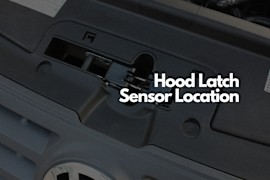 Where Is the Hood Latch Sensor Located?
