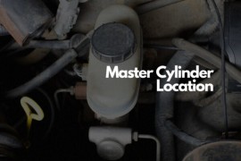 Where Is the Master Cylinder Located?