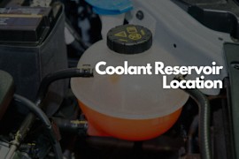 Where Is the Coolant Reservoir Located?