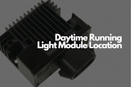 Where Is the Daytime Running Light Module Located?