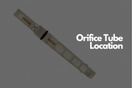 Where Is the Orifice Tube Located?