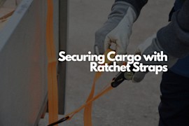 Handy Tips for Securing Cargo with Ratchet Straps