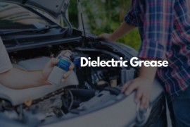 Dielectric Grease: What It Is, What It’s For, and How to Use It
