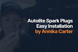 Annika Carter Easily Installs Autolite Spark Plugs From CarParts.com