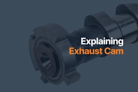 What is an Exhaust Cam and Why Is It Important?