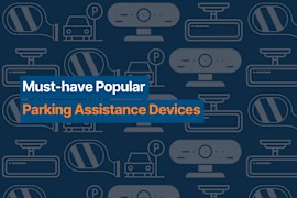 Your Vehicle Needs These Parking Assistance Devices