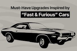 Must-Have Upgrades Inspired by &#8220;Fast &amp; Furious&#8221; Cars