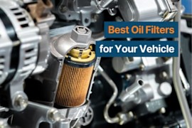 Best Oil Filters for Your Vehicle