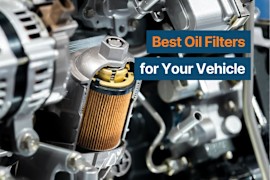 Best Oil Filters for Your Vehicle