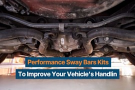 Performance Sway Bars Kits To Improve Your Vehicle’s Handling