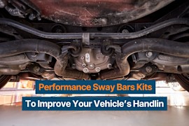 Performance Sway Bars Kits To Improve Your Vehicle’s Handling