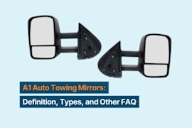 A1 Auto Towing Mirrors: Definition, Types, and Other FAQ