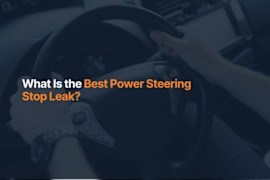 What Is the Best Power Steering Stop Leak?