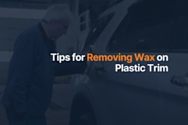 Tried-and-Tested Tips for Removing Wax on Plastic Trim
