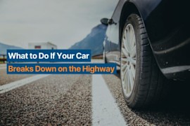 What to Do and Who to Call If Your Car Breaks Down on the Highway