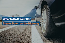 What to Do and Who to Call If Your Car Breaks Down on the Highway