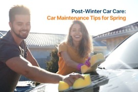 Post-Winter Car Care: Car Maintenance Tips for Spring