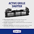 2-Piece Kit Active Grille Shutter, 2-Piece Kit, Includes (1) Active Grille Shutter and (1) Radiator