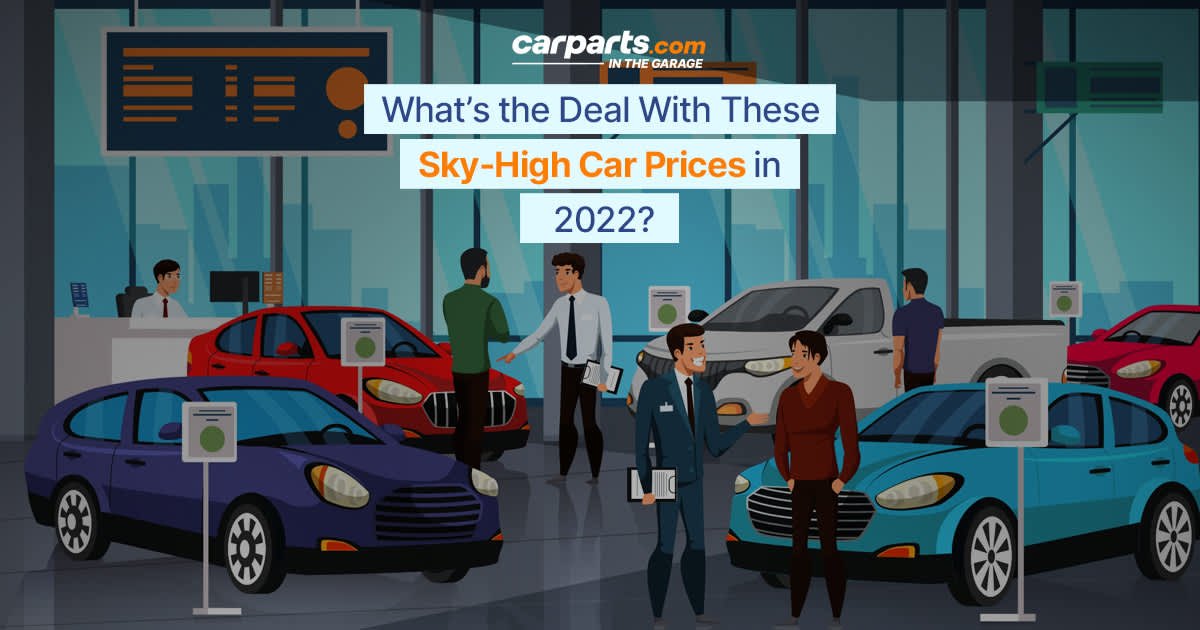 What's the Deal With These SkyHigh Car Prices in 2022? In the Garage