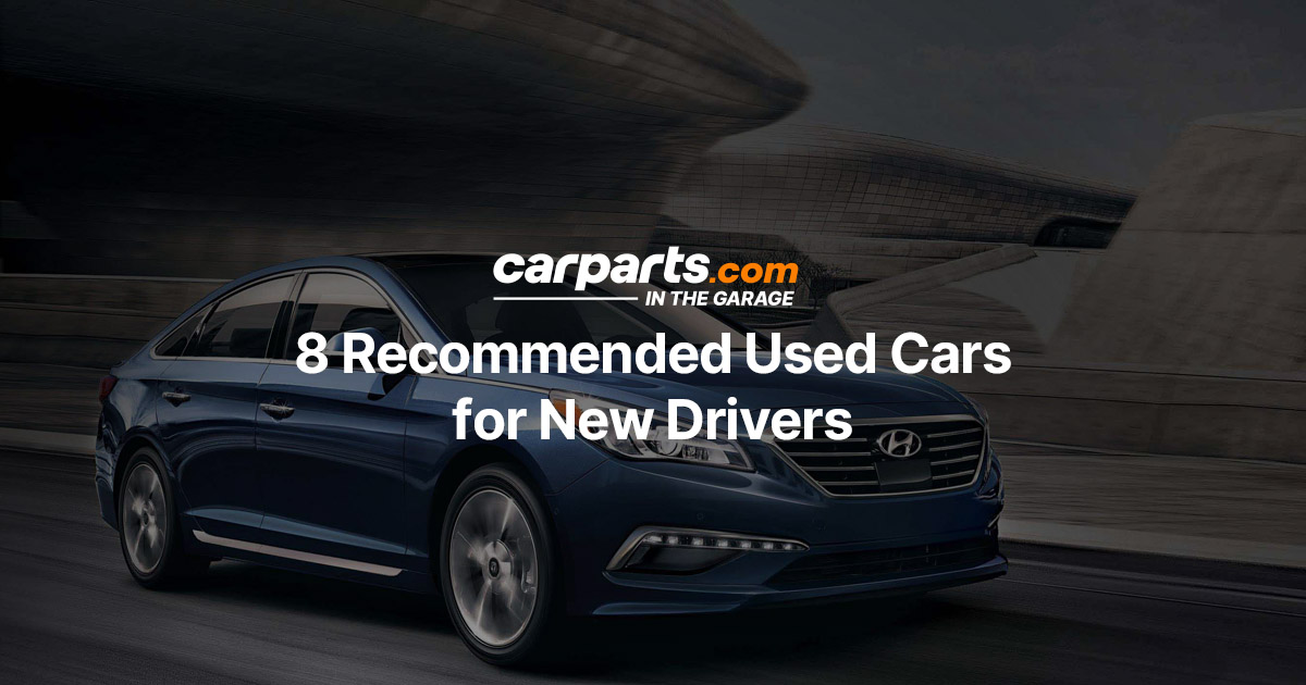 8 Best Used Cars for New Drivers