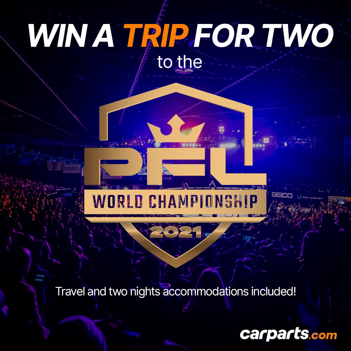 , WIN A TRIP FOR TWO to the PFL World Championship 2021, Travel and two nights accommodations included!