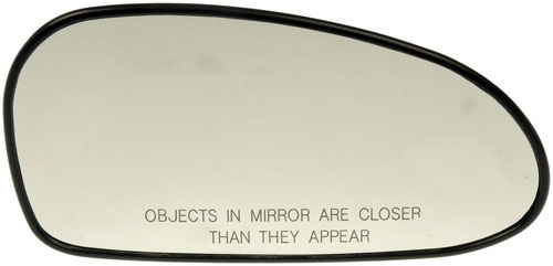 56639 Front, Passenger Side Help Series Mirror Glass, Non-Heated, No Blind Spot Feature - Dorman 56639 Passenger Side Door Mirror Glass Compatible with Select Hyundai Models - Dorman - HELP Door Mirror Glass 56639 - Non-Heated Plastic Backed Mirror Right - PLASTICBACKED MIRROR - Non-Heated Plastic Backed Mirror Right - Mirror Replacement Glass - Mirror Plastic Backed - Cracked mirror glass? This door mirror glass is precision-engineered to match the original door mirror glass of specific vehicle years, makes and models for a simple and permanent replacement job. - Hyundai Sonata 2005-99