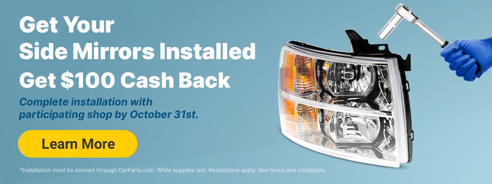 Get Your Headlights Installed. Get $100 Cash Back.
