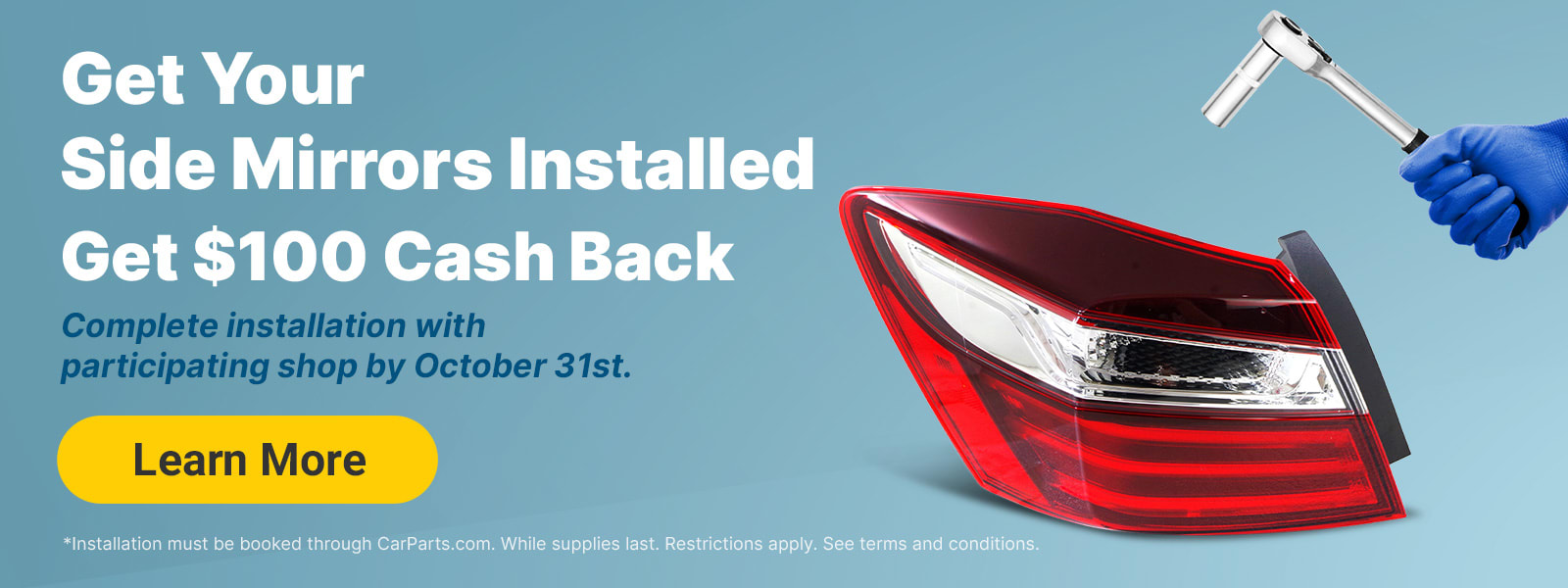 Get Your Tail Lights Installed. Get $100 Cash Back.