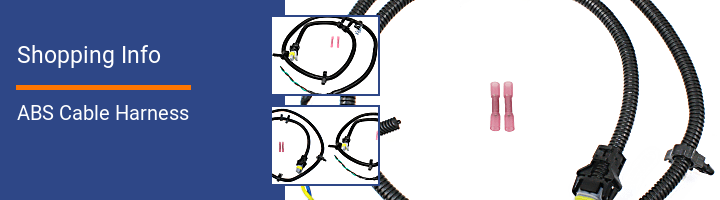 ABS Cable Harness Shopping Info