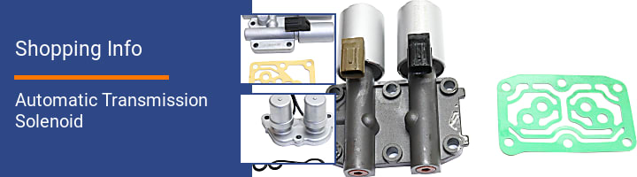 Automatic Transmission Solenoid Shopping Info