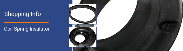 Coil Spring Insulator Shopping Info