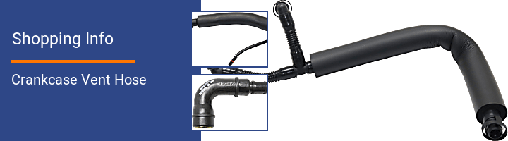 Crankcase Vent Hose Shopping Info