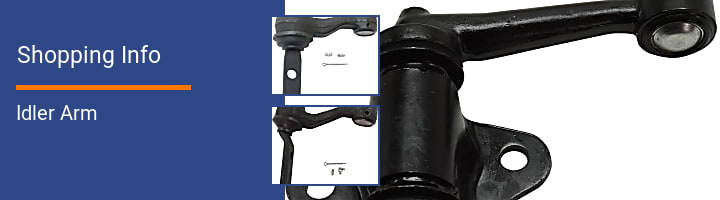 Idler Arm Shopping Info