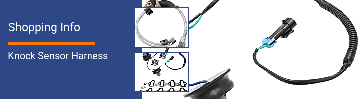 Knock Sensor Harness Shopping Info