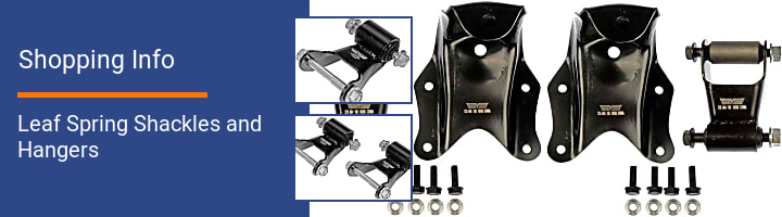 Leaf Spring Shackles and Hangers Shopping Info