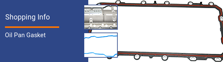 Oil Pan Gasket Shopping Info