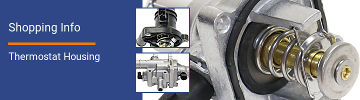 Thermostat Housing Shopping Info
