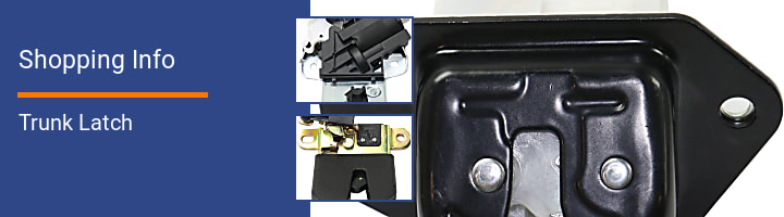 Trunk Latch Shopping Info