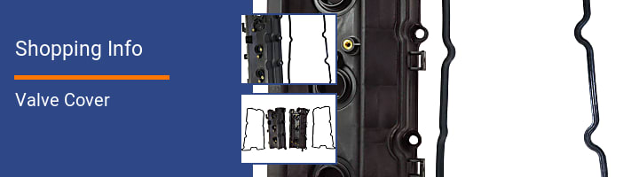 Valve Cover Shopping Info