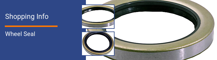 Wheel Seal Shopping Info