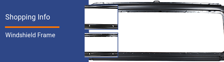 Windshield Frame Shopping Info